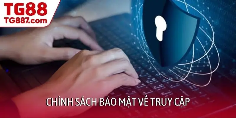 Chính sách bảo mật về truy cập