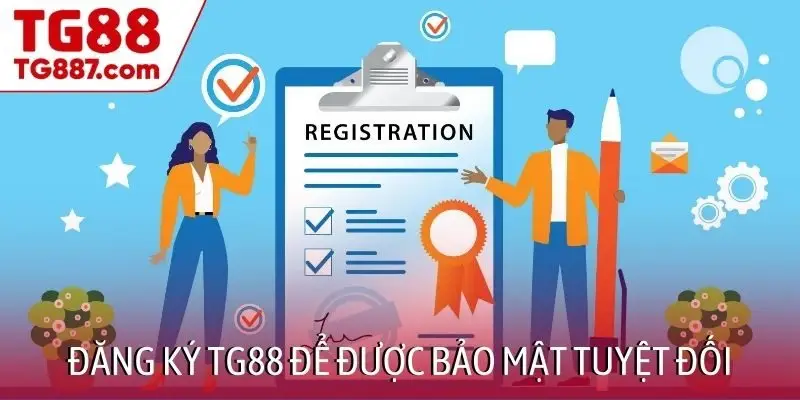 Đăng ký TG88 để được bảo mật tuyệt đối