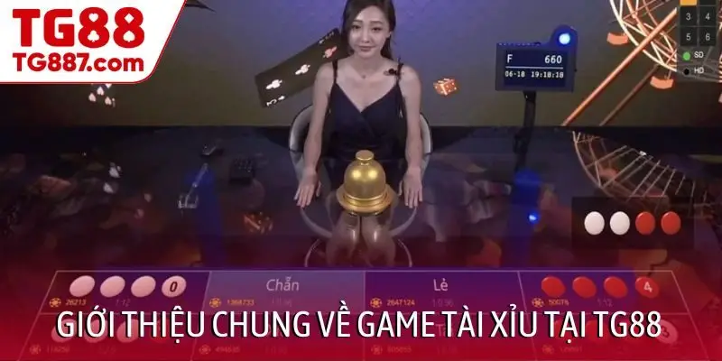 Giới thiệu chung về game Tài Xỉu tại TG88