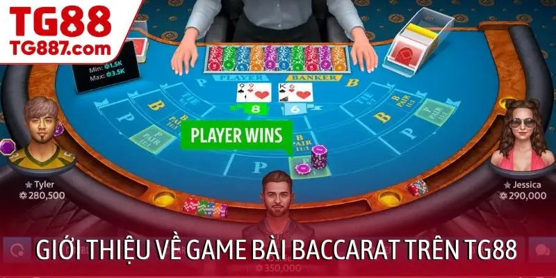 Giới thiệu về game bài Baccarat trên TG88