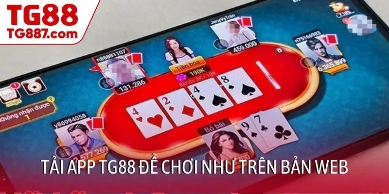 Tải app TG88 để chơi như trên bản web