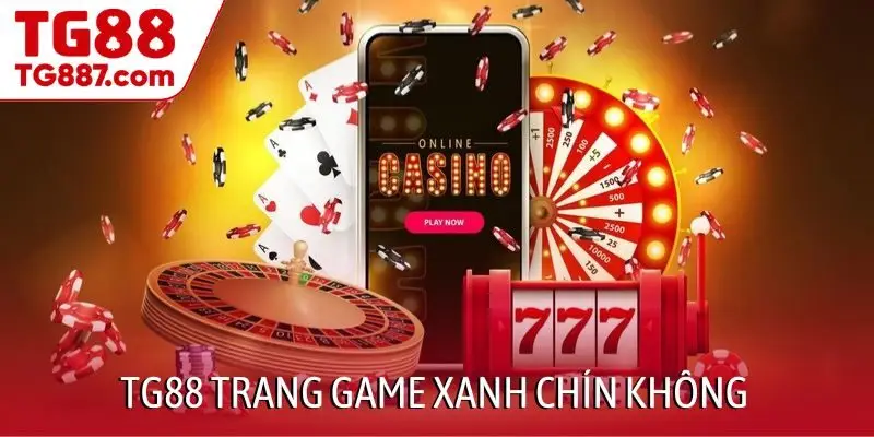 TG88 trang game xanh chín không