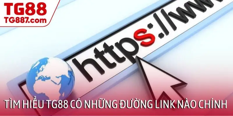 Tìm hiểu nhanh TG88 có những đường link nào chính